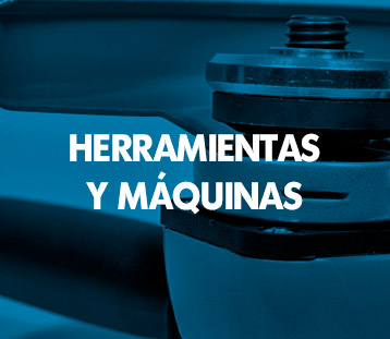 HERRAMIENTAS Y MÁQUINAS